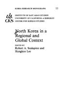 Cover of: North Korea in a regional and global context by edited by Robert A. Scalapino and Hongkoo Lee.