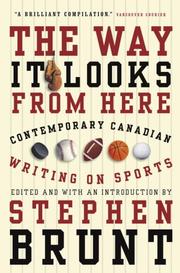 Cover of: The Way It Looks from Here by Stephen Brunt, Stephen Brunt