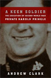 Cover of: A Keen Soldier : The Execution of Second World War Private Harold Pringle