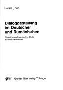 Cover of: Dialoggestaltung im Deutschen und Rumänischen: eine strukturell-kontrastive Studie zu den Existimatoren