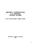 Cover of: Història i antropologia a la memòria d'Angel Palerm by a cura de Neus Escandell i d'Ignasi Terradas.