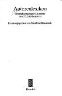 Cover of: Autorenlexikon deutschsprachiger Literatur des 20. Jahrhunderts by herausgegeben von Manfred Brauneck, unter Mitarbeit von Wolfgang Beck.