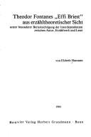 Cover of: Theodor Fontanes "Effi Briest" aus erzähltheoretischer Sicht: unter besonderer Berücksichtigung der Interdependenzen zwischen Autor, Erzählwerk und Leser
