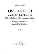 Cover of: Österreich, Zweite Republik: Zeitgeschichte und Bundesstaatstradition : eine Dokumentation mit Kommentaren