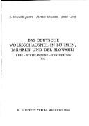 Cover of: Das deutsche Volksschauspiel in Böhmen, Mähren und der Slowakei: Erbe-Verpflanzung-Erneuerung