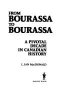 Cover of: From Bourassa to Bourassa: a pivotal decade in Canadian history