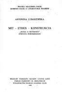 Cover of: Mit--ethos--konstrukcja: "Duma o hetmanie" Stefana Żeromskiego