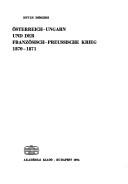 Cover of: Österreich-Ungarn und der Französisch-Preussische Krieg 1870-1871