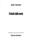 Cover of: Il trionfo della morte by Jean Lescure, Jean Lescure