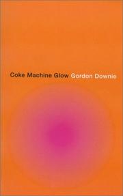 Front cover of Coke machine glow by Gordon Downie