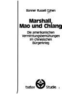 Cover of: Marshall, Mao und Chiang: die amerikanischen Vermittlungsbemühungen im chinesischen Bürgerkrieg