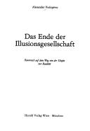 Cover of: Das Ende der Illusionsgesellschaft: Österreich auf dem Weg von der Utopie zur Realität