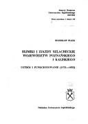 Cover of: Sejmiki i zjazdy szlacheckie województw poznańskiego i kaliskiego: ustrój i funkcjonowanie, 1572-1632