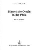 Cover of: Historische Orgeln in der Pfalz