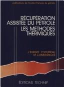 Cover of: Récupération assistée du pétrole: les méthodes thermiques