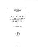 Cover of: Het Luikse Diatessaron: Registers = Diatessaron Leodiense : Indices