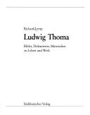 Cover of: Ludwig Thoma: Bilder, Dokumente, Materialien zu Leben und Werk