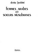 Cover of: Femmes arabes et sœurs musulmanes