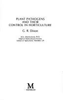 Cover of: Plant pathogens and their control in horticulture