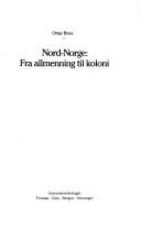 Cover of: Nord-Norge: fra allmenning til koloni