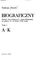 Cover of: Słownik biograficzny Warmii, Prus Książęcych i Ziemi Malborskiej od połowy XV do końca XVIII wieku