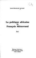 Cover of: La politique africaine de François Mitterrand: essai