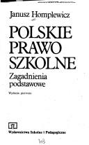 Cover of: Polskie prawo szkolne: zagadnienia podstawowe