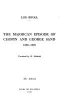 Cover of: The Majorcan episode of Chopin and George Sand, 1838-1839