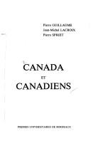 Cover of: Canada et Canadiens by [sous la direction de] Pierre Guillaume, Jean-Michel Lacroix, Pierre Spriet.