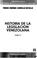 Cover of: Historia de la legislación venezolana
