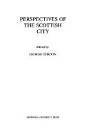 Cover of: Perspectives of the Scottish city