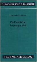 Cover of: Die Konstitution der geistigen Welt by Edmund Husserl