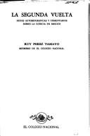 Cover of: La segunda vuelta: notas autobiográficas y comentarios sobre la ciencia en México