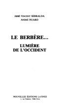 Cover of: Le Berbère-- lumière de l'Occident