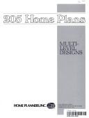 Cover of: 205 home plans: multi-level designs