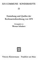 Cover of: Entstehung und Quellen der Rechtsanwaltsordnung von 1878