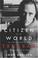 Cover of: Citizen of the World: The Life of Pierre Elliott Trudeau, Volume One