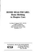 Home health care by Allen D. Spiegel