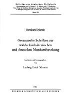 Gesammelte Schriften zur waldeckisch-hessischen und deutschen Mundartforschung by Martin, Bernhard