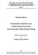 Cover of: Gesammelte Schriften zur waldeckisch-hessischen und deutschen Mundartforschung by Martin, Bernhard