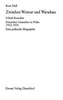 Cover of: Zwischen Weimar und Warschau: Ulrich Rauscher, deutscher Gesandter in Polen, 1922-1930 : eine politische Biographie