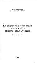 Cover of: La seigneurie de Vaudreuil et ses notables au début du XIXe siècle: essai sur le milieu