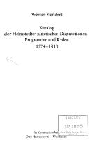 Cover of: Katalog der Helmstedter juristischen Disputationen, Programme und Reden 1574-1810 by Werner Kundert
