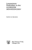 Cover of: Lemmatisierte Konkordanz zu den Schweizer Minnesängern