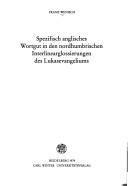 Cover of: Spezifisch anglisches Wortgut in den nordhumbrischen Interlinearglossierungen des Lukasevangeliums