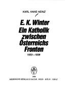 E.K. Winter, ein Katholik zwischen Österreichs Fronten, 1933-1938 by Karl Hans Heinz