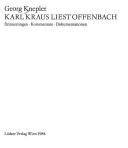Cover of: Karl Kraus liest Offenbach: Erinnerungen, Kommentare, Dokumentationen