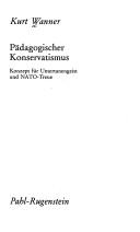 Cover of: Pädagogischer Konservatismus by Kurt Wanner