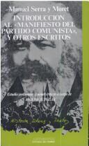 Cover of: Introducción al "Manifiesto del Partido Comunista", y otros escritos by Manuel Serra y Moret