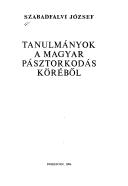 Cover of: Tanulmányok a magyar pásztorkodás köréből